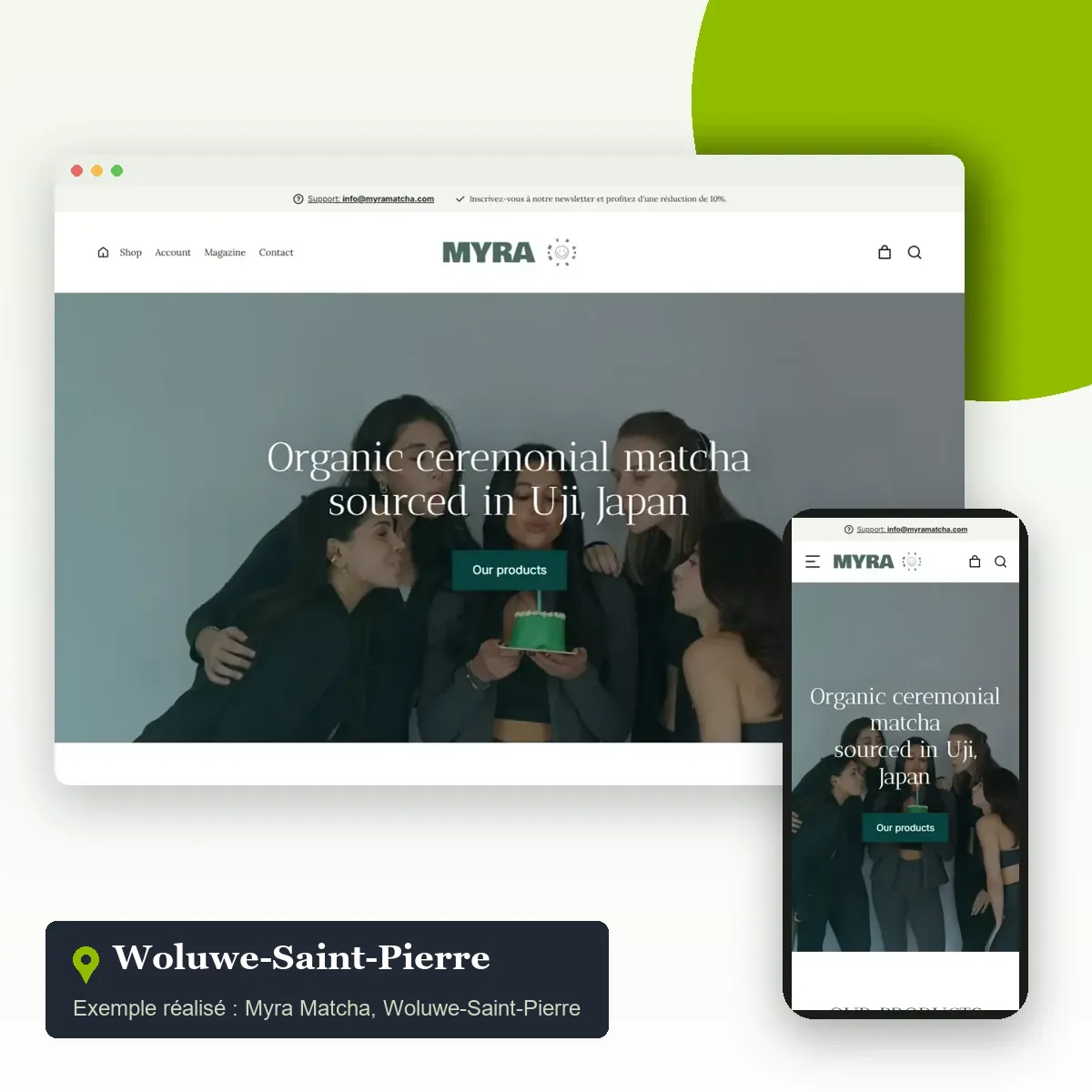 Création de site internet à Woluwe-Saint-Pierre : boutique en ligne de Myra Matcha, marque de matcha bio de la commune